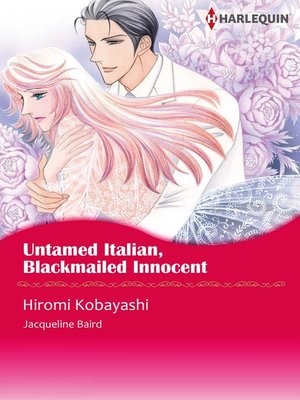 cover image of Untamed Italian, Blackmailed Innocent